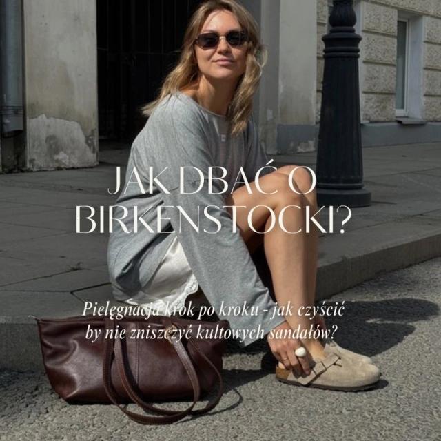 Jak dbać o Birkenstocki? Dzięki tym prostym zasadom będą wyglądały dobrze przez wiele sezonów Jak dbać o Birkenstocki? Dzięki tym prostym zasadom będą wyglądały dobrze przez wiele sezonów