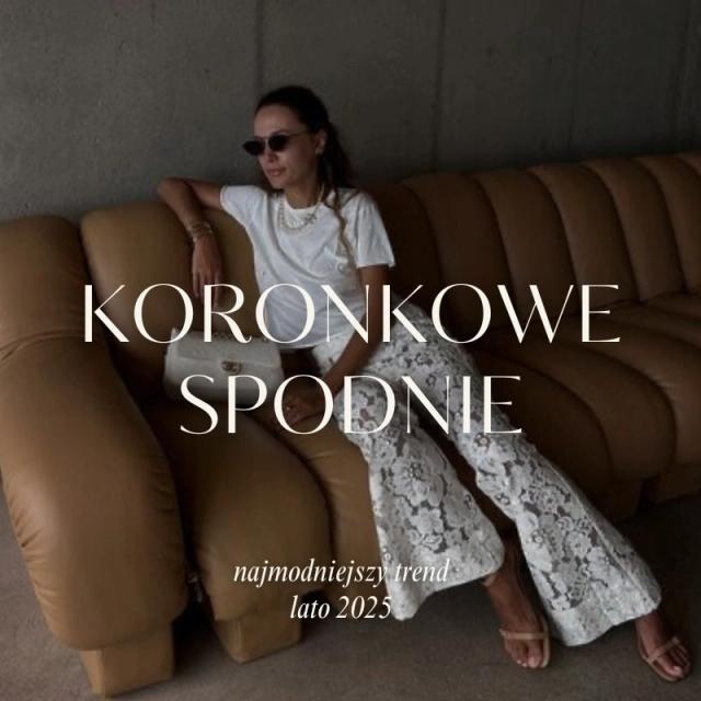 Koronkowe spodnie – trend na lato 2025, który pokochają minimalistki i romantyczki Koronkowe spodnie – trend na lato 2025, który pokochają minimalistki i romantyczki