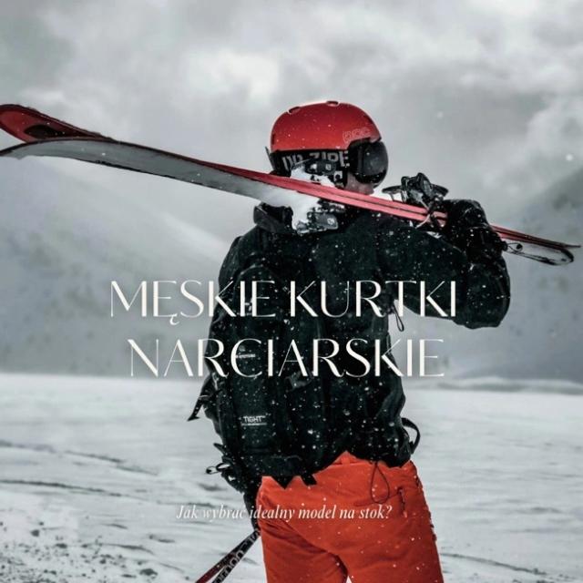 Modna kurtka narciarska męska 2025 – jak wybrać idealny model na stok? Modna kurtka narciarska męska 2025 – jak wybrać idealny model na stok?