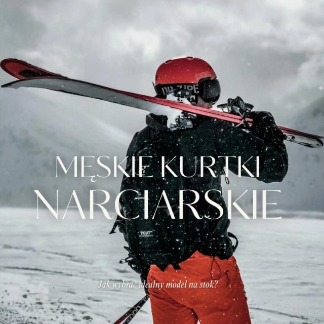 Modna kurtka narciarska męska 2025 – jak wybrać idealny model na stok? Modna kurtka narciarska męska 2025 – jak wybrać idealny model na stok?