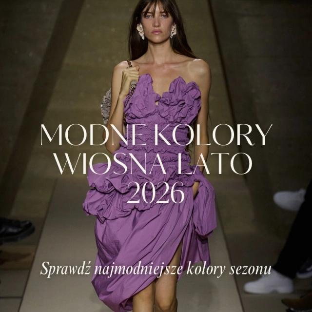 Najmodniejsze kolory wiosna–lato 2026 – modne kolory sezonu i jak je nosić Najmodniejsze kolory wiosna–lato 2026 – modne kolory sezonu i jak je nosić